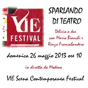 Sparlando di Teatro da Vie 2013