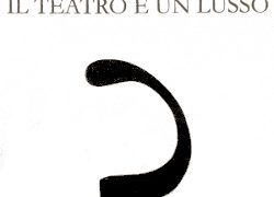 Il teatro è un lusso?|Passione e Ideologia|Stefano Casi