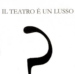Il teatro è un lusso?|Passione e Ideologia|Stefano Casi