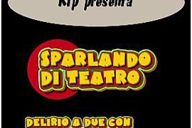Sparlando di Teatro del 20 novembre 2012