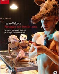 Teatro Valdoca|Paesaggio con fratello rotto