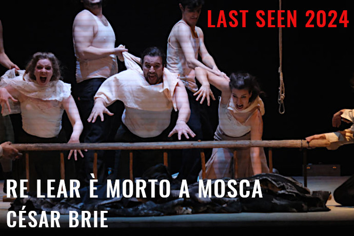 Re Lear è morto a Mosca - Last Seen 2024